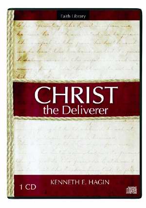 Christ the Deliverer (1 CD) - Kenneth E Hagin